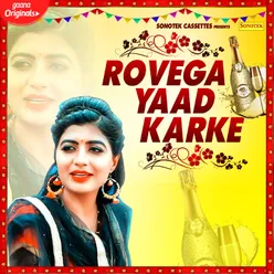 Rovega Yaad Karke